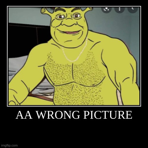 image tagged in funny,demotivationals,naked shrek | made w/ Imgflip demotivational maker