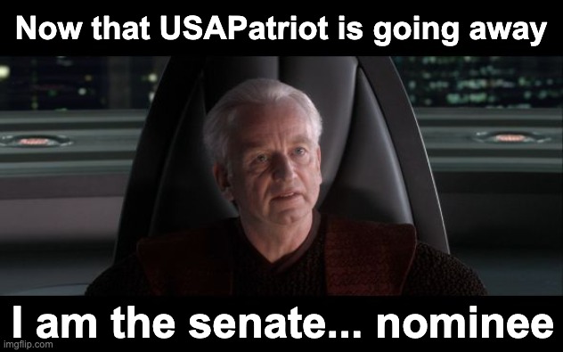 I've also become the head of the Conservative Party since IG died. RIP | Now that USAPatriot is going away; I am the senate... nominee | image tagged in i am the senate,memes,unfunny,yay | made w/ Imgflip meme maker