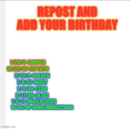 repost and add ur birth day if u want | 10/05/09-SOVIETNUGGET5000 | image tagged in repost | made w/ Imgflip meme maker