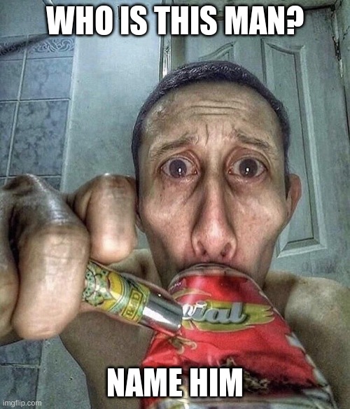 WHO IS THIS MAN? NAME HIM | made w/ Imgflip meme maker