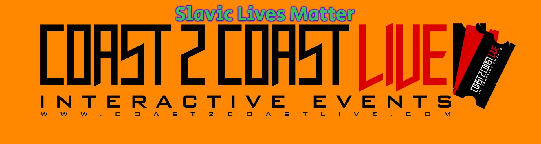  Slavic Lives Matter | image tagged in coast 2 coast live,slavic | made w/ Imgflip meme maker