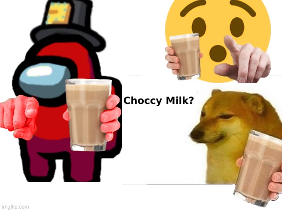 The choccy milk family (no need to upvote) | image tagged in memes,funny,among us,choccy milk,cheems,have some choccy milk | made w/ Imgflip meme maker