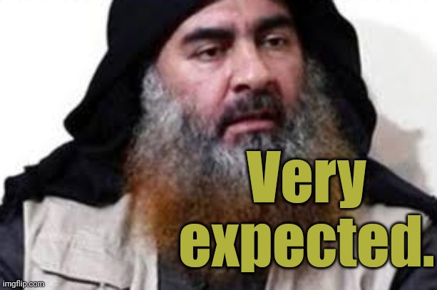 Very expected. | made w/ Imgflip meme maker