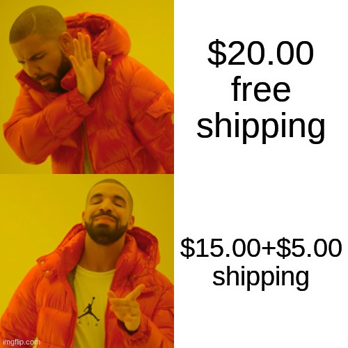 Drake Hotline Bling Meme | $20.00 free shipping; $15.00+$5.00
shipping | image tagged in memes,drake hotline bling | made w/ Imgflip meme maker