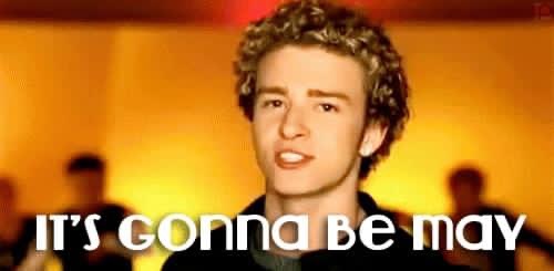 High Quality NSync it’s gonna be may Blank Meme Template