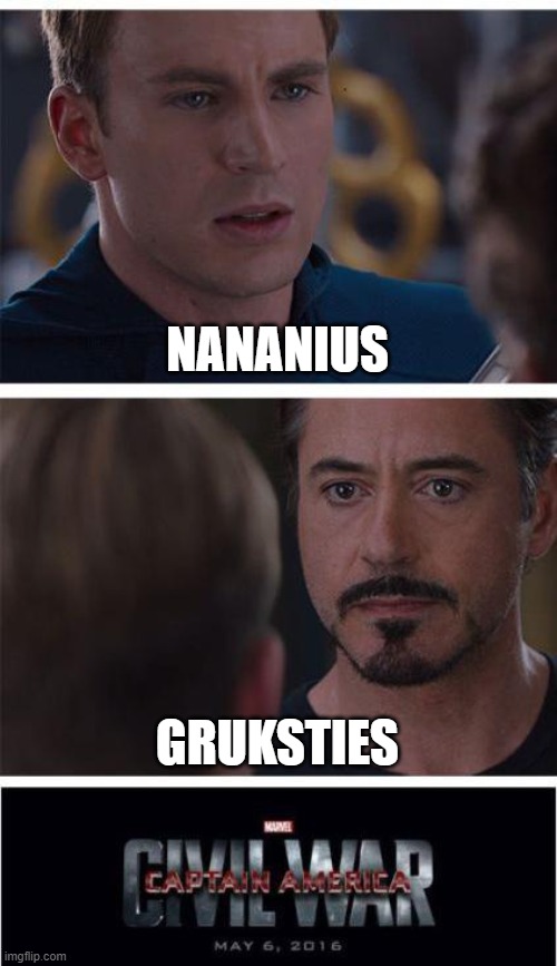 Marvel Civil War 1 Meme | NANANIUS; GRUKSTIES | image tagged in memes,marvel civil war 1 | made w/ Imgflip meme maker