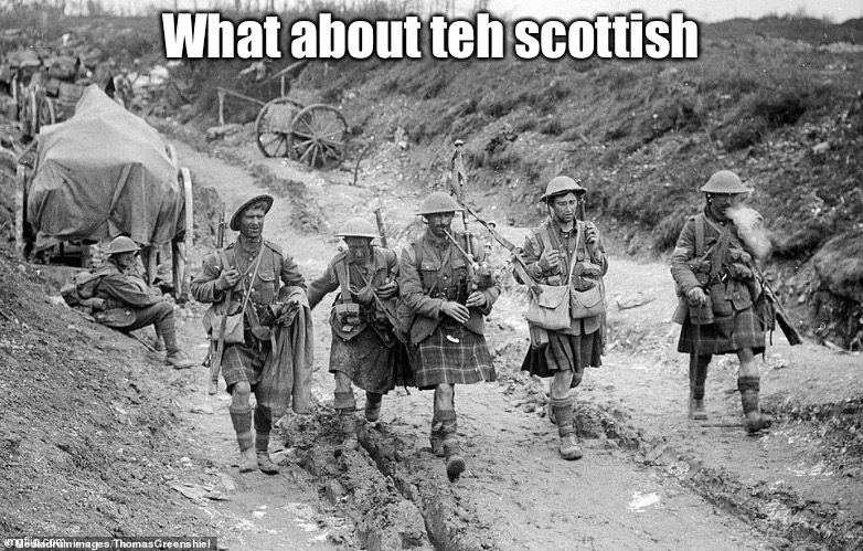 What about the Scottish | made w/ Imgflip meme maker