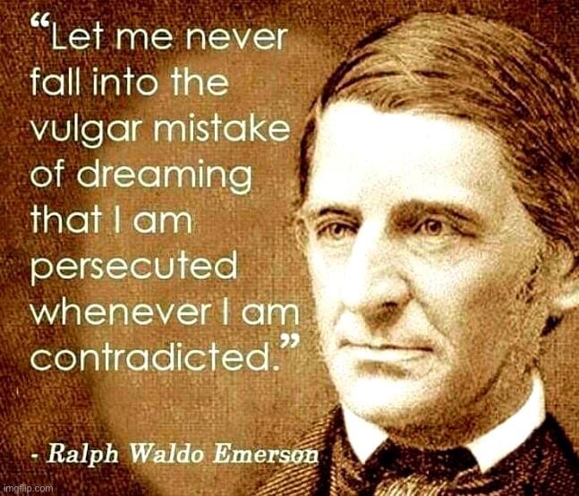 Ralph Waldo Emerson quote | image tagged in ralph waldo emerson quote | made w/ Imgflip meme maker