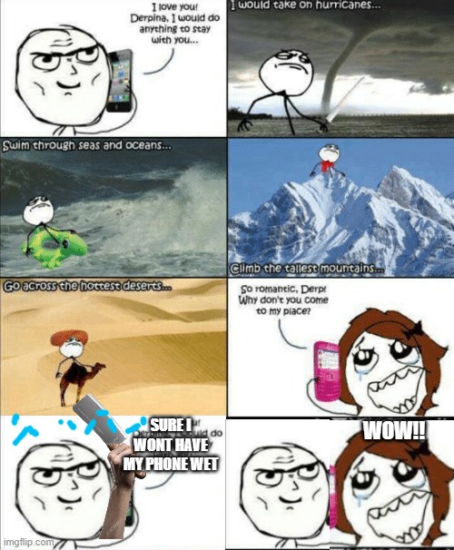 subscribe2rog-arkosYT comics but i remaked it 2 (go to my profile to see all ill upload soon) | SURE I WONT HAVE MY PHONE WET WOW!! | made w/ Imgflip meme maker