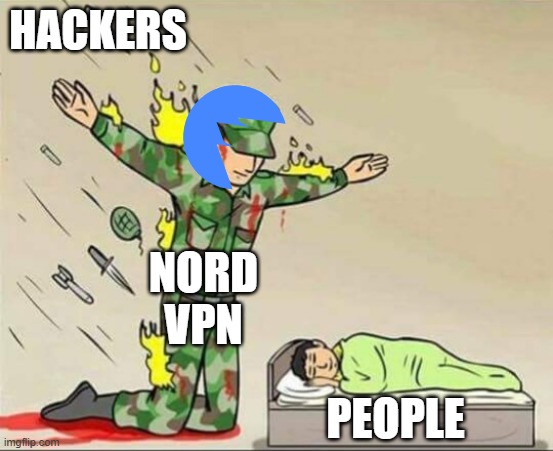 Soldier protecting sleeping child | HACKERS; NORD VPN; PEOPLE | image tagged in soldier protecting sleeping child | made w/ Imgflip meme maker