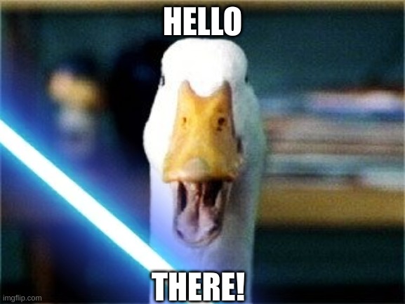 HELLO THERE! | made w/ Imgflip meme maker