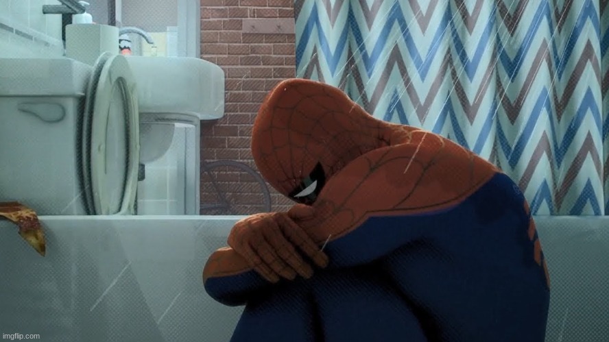 Spider-Man crying in the shower | image tagged in spider-man crying in the shower | made w/ Imgflip meme maker