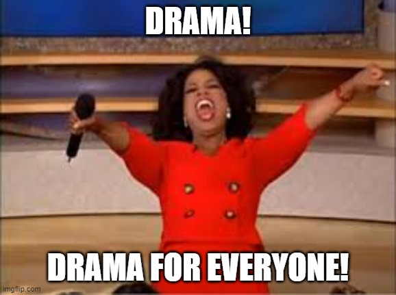 This stream | DRAMA! DRAMA FOR EVERYONE! | image tagged in zoom for everyone | made w/ Imgflip meme maker
