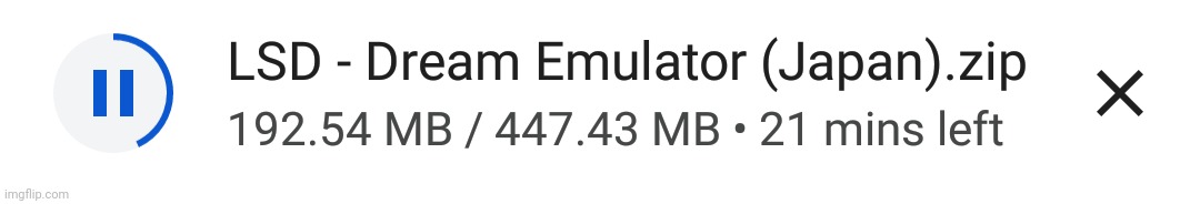 downloading this shit is taking longer than trying to download a 4 gb file on my phone. | made w/ Imgflip meme maker