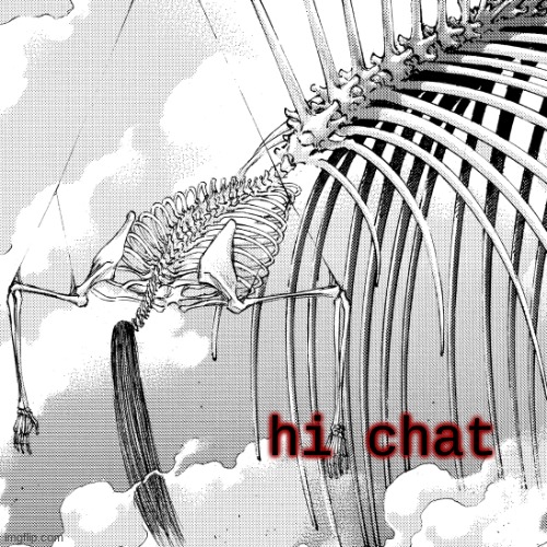 . | hi chat | made w/ Imgflip meme maker
