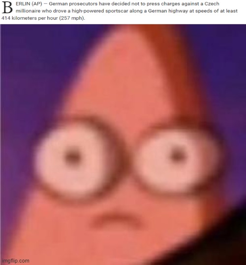 You gotta be kidding me | image tagged in eyes wide patrick | made w/ Imgflip meme maker