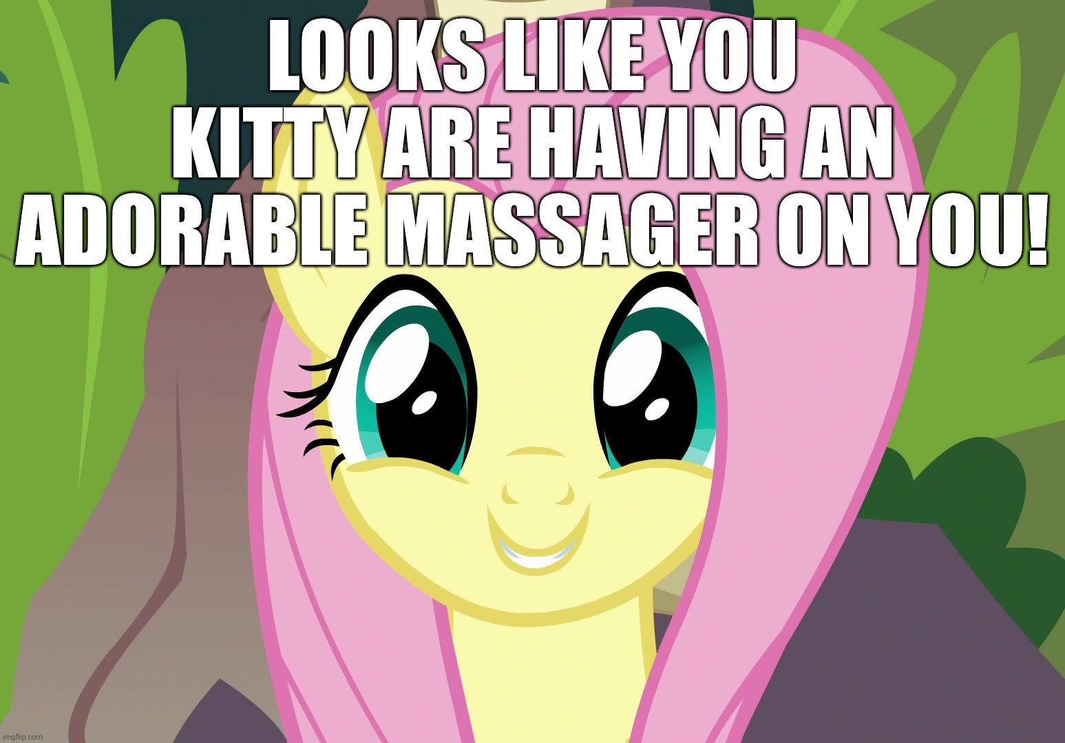 LOOKS LIKE YOU KITTY ARE HAVING AN ADORABLE MASSAGER ON YOU! | made w/ Imgflip meme maker