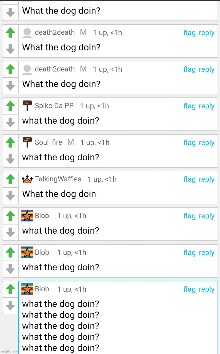 what the dog doin? | image tagged in what the dog doin | made w/ Imgflip meme maker