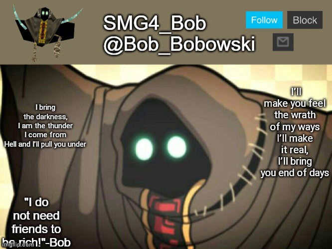 New template | I’ll make you feel the wrath of my ways
I’ll make it real, I’ll bring you end of days; I bring the darkness, I am the thunder
I come from Hell and I’ll pull you under | image tagged in new template | made w/ Imgflip meme maker