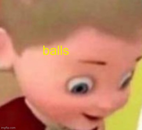 balls | made w/ Imgflip meme maker