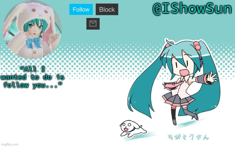 IShowSun but Miku, I guess Blank Meme Template