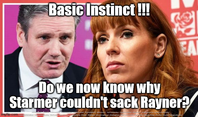 Starmer/Rayner - BeerGate DurhamGate | Basic Instinct !!! Do we now know why Starmer couldn't sack Rayner? #Starmerout #Labour #JonLansman #wearecorbyn #KeirStarmer #DianeAbbott #McDonnell #cultofcorbyn #labourisdead #Momentum #labourracism #socialistsunday #nevervotelabour #socialistanyday #Antisemitism #Savile #SavileGate #Paedo #Worboys #GroomingGangs #Paedophile #BasicInstinct #BeerGate #SharonStone #Durham #Rayner #AngelaRayner | image tagged in rayner starmer,starmerout,labourisdead,cultofcorbyn,beergate durhamgate,labour local elections | made w/ Imgflip meme maker
