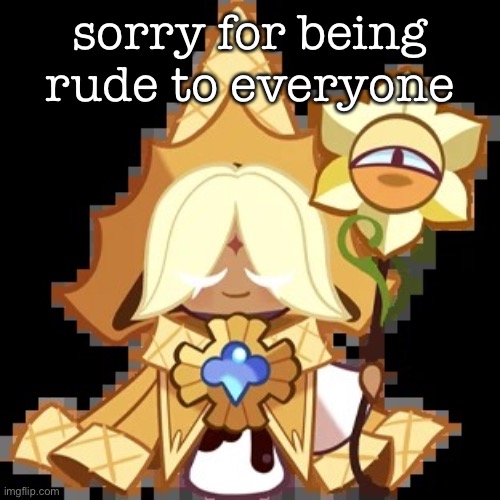 purevanilla | sorry for being rude to everyone | image tagged in purevanilla | made w/ Imgflip meme maker