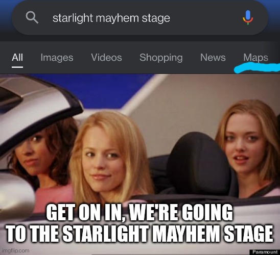 To the Starlight Mayhem stage | GET ON IN, WE'RE GOING TO THE STARLIGHT MAYHEM STAGE | image tagged in get in loser,fnf | made w/ Imgflip meme maker