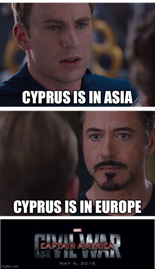 Asia. | CYPRUS IS IN ASIA; CYPRUS IS IN EUROPE | image tagged in memes,marvel civil war 1,fun,brazil,brasil,discussion | made w/ Imgflip meme maker