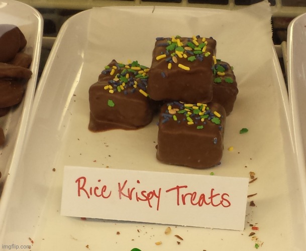 Rice Krispie Treats? Yeah right! | image tagged in rice krispie treats | made w/ Imgflip meme maker