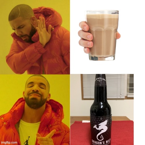 dragon's milk | image tagged in drake,dragon's milk,beer,weekend,drunk | made w/ Imgflip meme maker