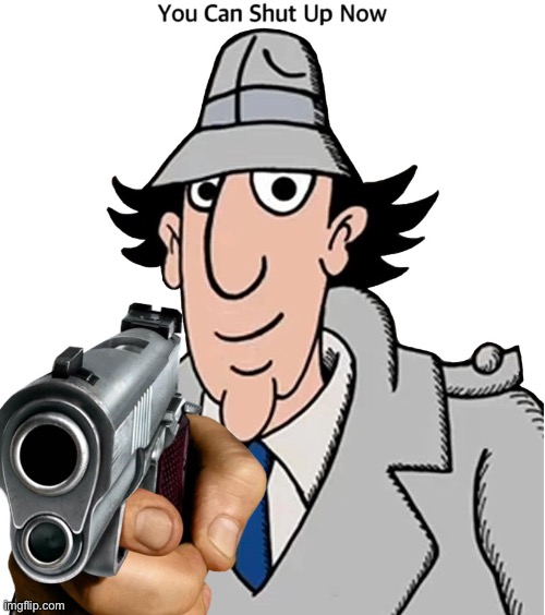 Inspector Gadget Gun | image tagged in gun,inspector gadget,memes | made w/ Imgflip meme maker