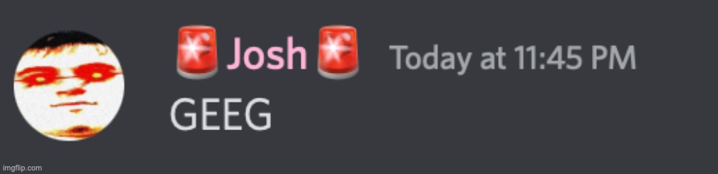 GEEG | image tagged in geeg,gorje | made w/ Imgflip meme maker