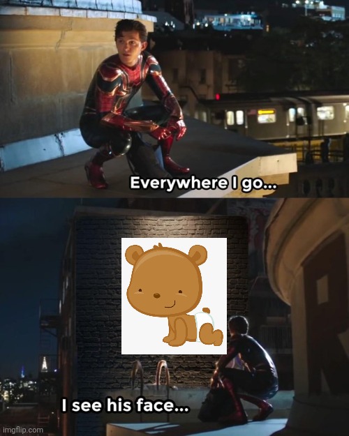 Here a bear, there a bear, everywhere a diaper bear | image tagged in everywhere i go i see his face,bear,diapers | made w/ Imgflip meme maker