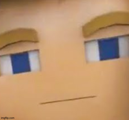 me when | made w/ Imgflip meme maker