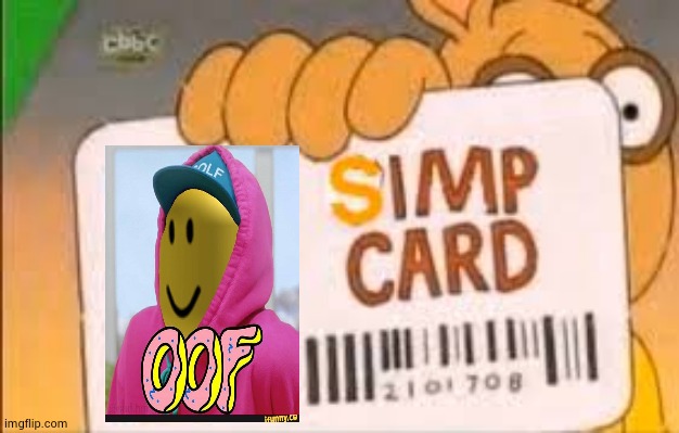 Simp Card | image tagged in simp card | made w/ Imgflip meme maker