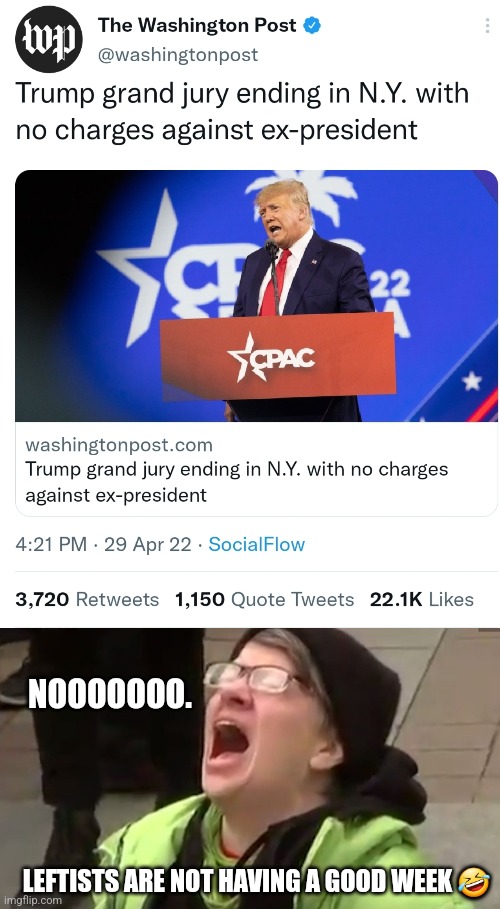 First Elon now this |  NOOOOOOO. LEFTISTS ARE NOT HAVING A GOOD WEEK 🤣 | image tagged in screaming liberal | made w/ Imgflip meme maker