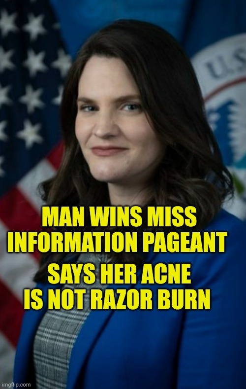 That's not Razor Burn | MAN WINS MISS INFORMATION PAGEANT; SAYS HER ACNE IS NOT RAZOR BURN | image tagged in ministry of truth,liberalism,corruption,propaganda,fjb,its maam | made w/ Imgflip meme maker