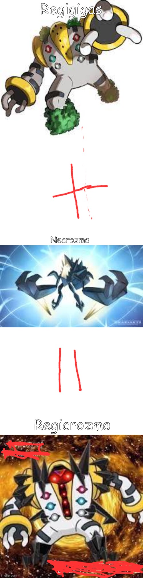 REGICROZMA! | Regigigas; Necrozma; Regicrozma | image tagged in blank white template | made w/ Imgflip meme maker