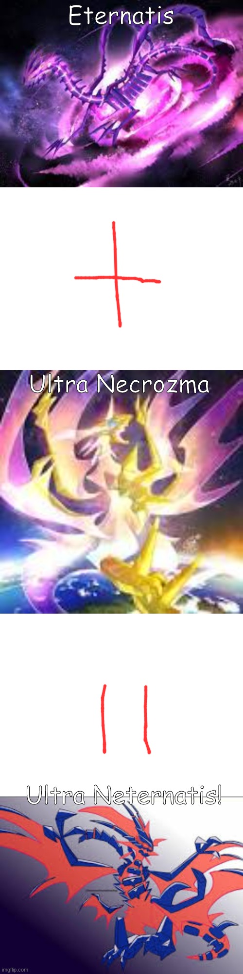 Pokemon Fusion # 2 | Eternatis; Ultra Necrozma; Ultra Neternatis! | image tagged in blank white template | made w/ Imgflip meme maker
