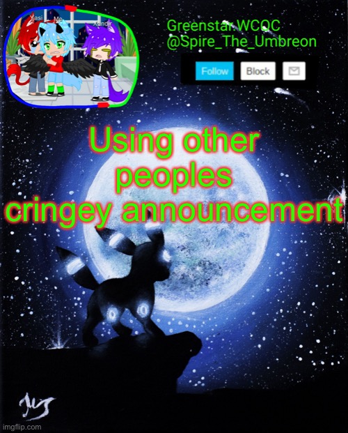 j | Using other peoples cringey announcement | image tagged in spire announcement greenstar wcoc | made w/ Imgflip meme maker