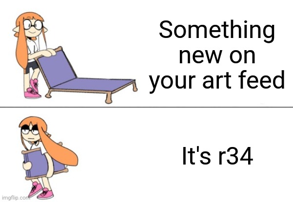 Inkling girl chair | Something new on your art feed; It's r34 | image tagged in inkling girl chair | made w/ Imgflip meme maker