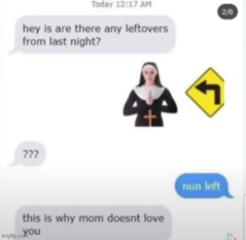 Nun LEFT | image tagged in fun,funny,nunleft | made w/ Imgflip meme maker