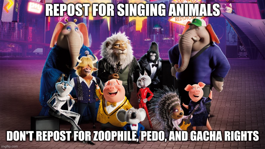im evil | REPOST FOR SINGING ANIMALS; DON'T REPOST FOR ZOOPHILE, PEDO, AND GACHA RIGHTS | made w/ Imgflip meme maker