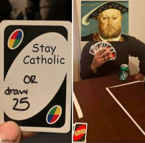 Went the Hard Way | Stay Catholic | image tagged in memes,uno draw 25 cards | made w/ Imgflip meme maker