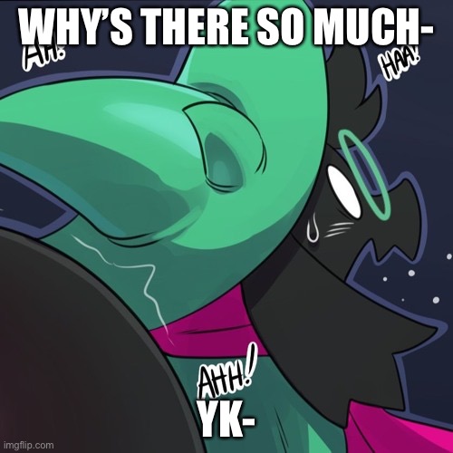 why do people make nsfw of a goat | WHY’S THERE SO MUCH-; YK- | made w/ Imgflip meme maker