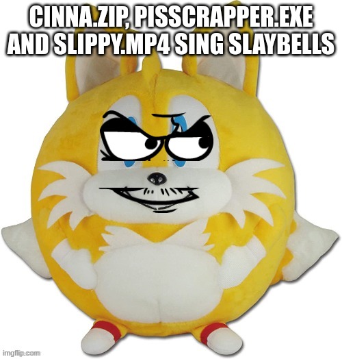 weekly fnf idea | CINNA.ZIP, PISSCRAPPER.EXE AND SLIPPY.MP4 SING SLAYBELLS | made w/ Imgflip meme maker