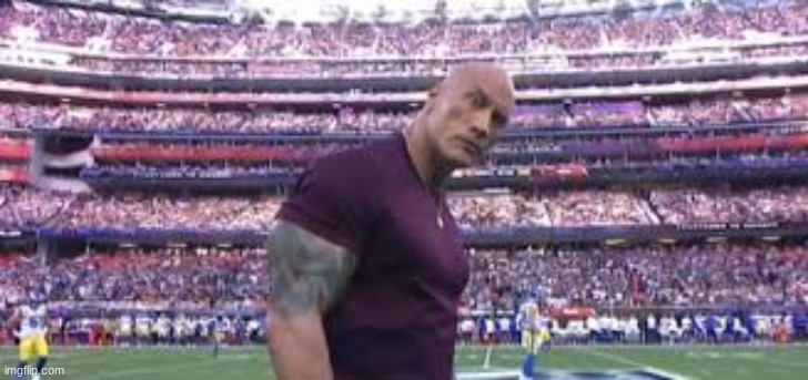 The Rock Superbowl | image tagged in the rock superbowl | made w/ Imgflip meme maker