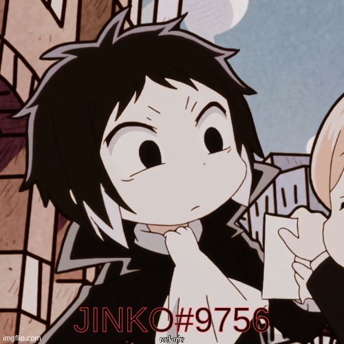 new discord. yes it's all caps | JINKO#9756 | made w/ Imgflip meme maker
