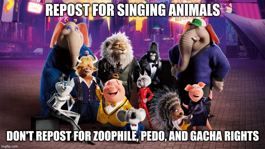 Furries may suck, but zoophiles suck more! | image tagged in sing,anti zoophile,repost,giga chad,stop reading the tags | made w/ Imgflip meme maker